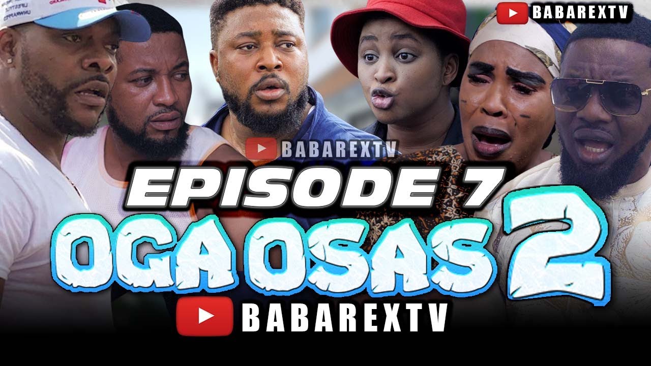 Download Oga Osas (Season 2) - Episode 7 Series Download |