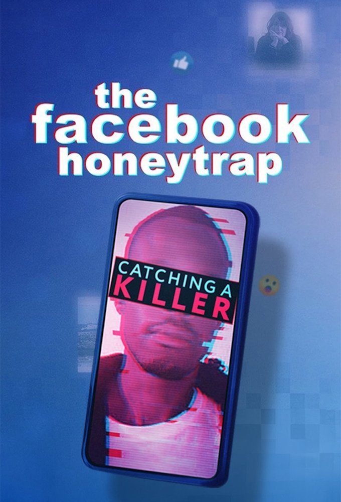 The Facebook Honeytrap: Catching A Killer (2025) Download