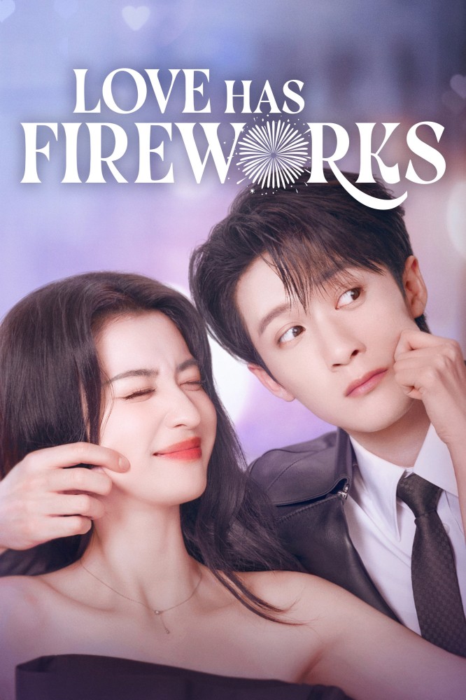 Love Has Fireworks Season 1 (Episode 14 Added) (Chinese Drama)