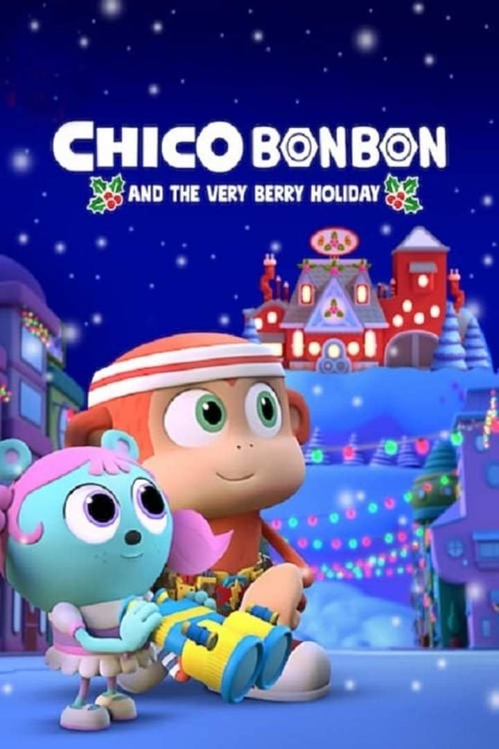 Chico Bon Bon and the Very Berry Holiday (2020) Download
