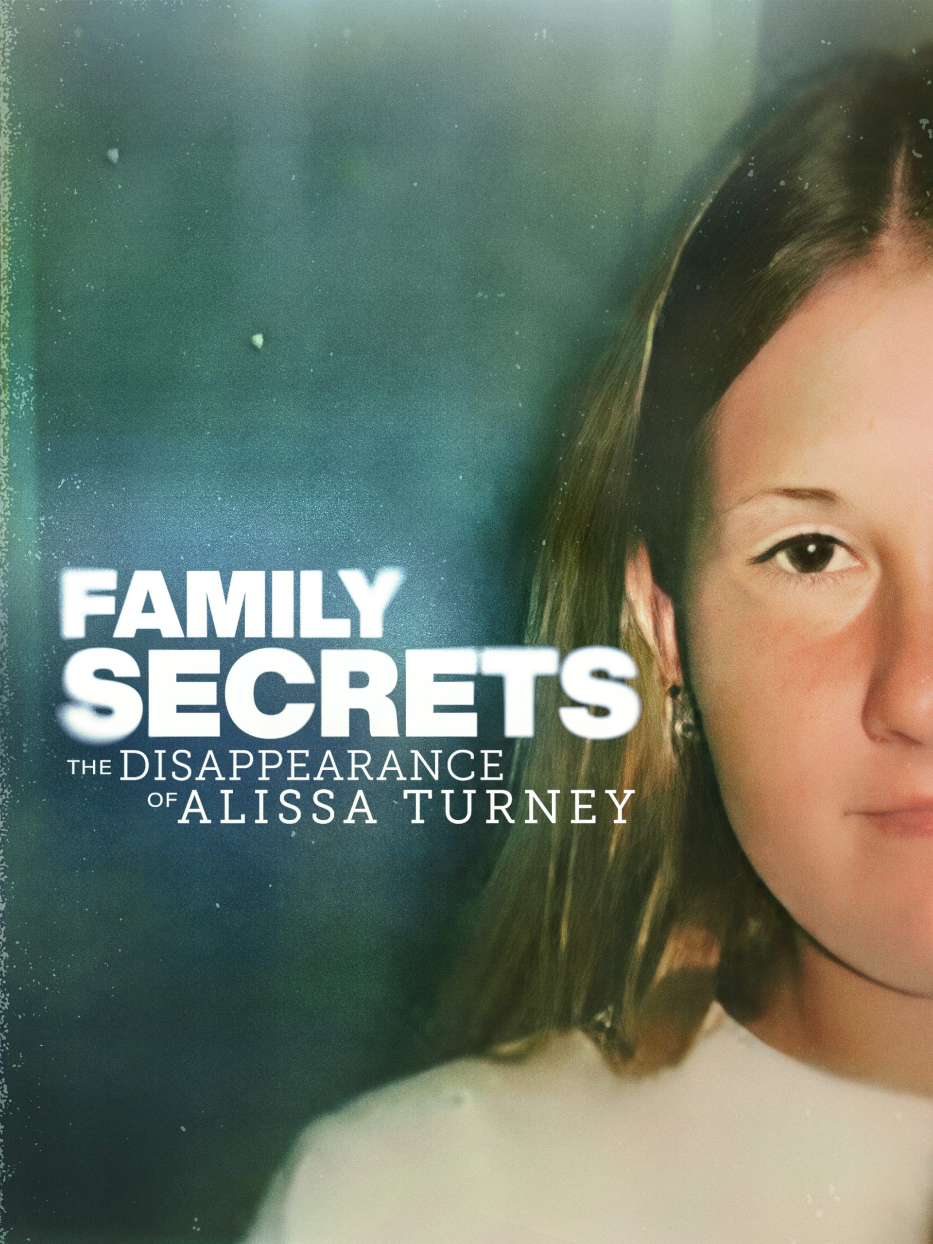 Family Secrets: The Disappearance of Alissa Turney (2024) Download