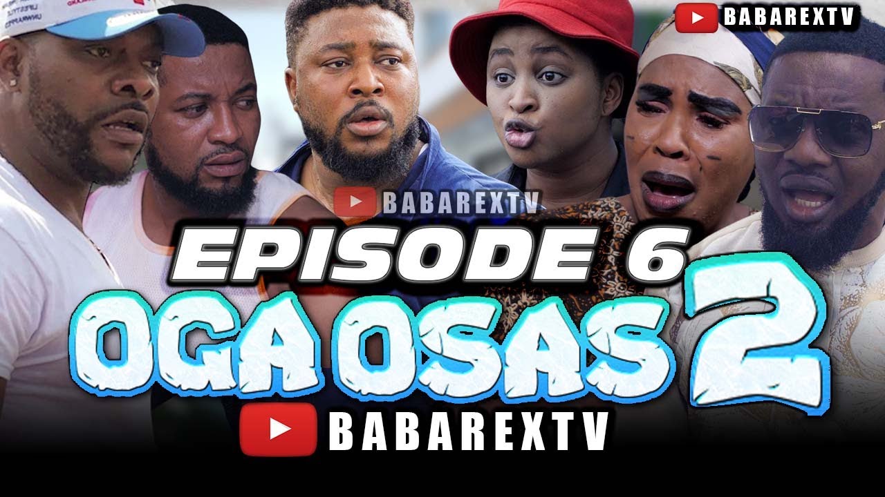Download Oga Osas (Season 2) - Episode 6 Series Download |
